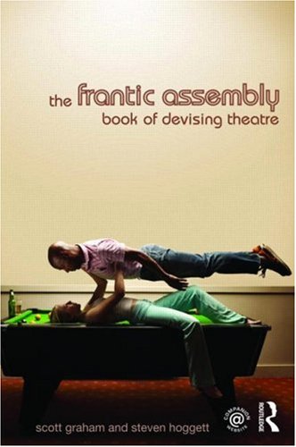 The Frantic Assembly Book of Devising Theatre,Used