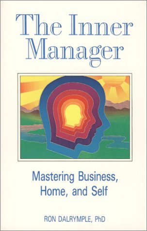 The Inner Manager: Mastering Business, Home and Self,Used