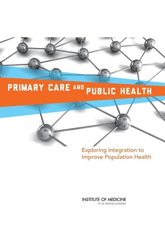 Primary Care And Public Health: Exploring Integration To Improve Population Health,Used