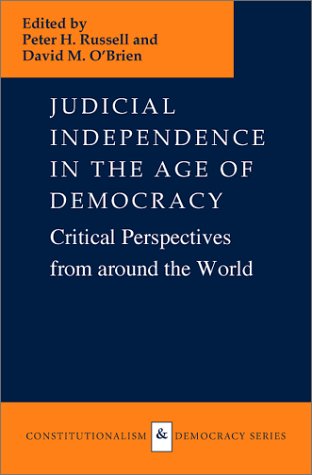 Judicial Independence In The Age Of Democracy: Critical Perspectives From Around (Constitutionalism And Democracy Series),Used