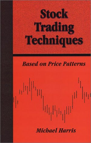 Stock Trading Techniques: Based on Price Patterns,Used