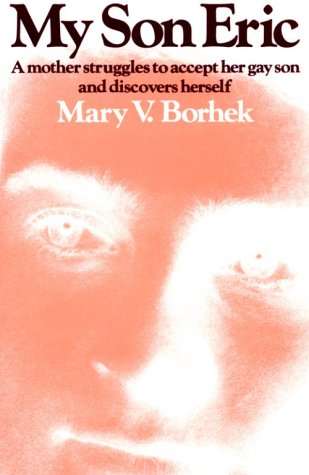 My Son Eric: A Mother Struggles To Accept Her Gay Son and Discovers Herself,Used