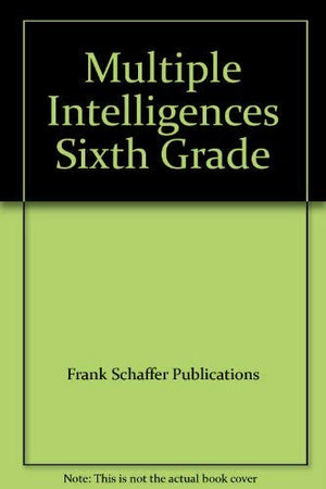 Multiple Intelligences: Teaching Kids The Way They Learn, Grade 6,Used