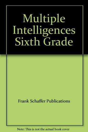 Multiple Intelligences: Teaching Kids The Way They Learn, Grade 6,Used