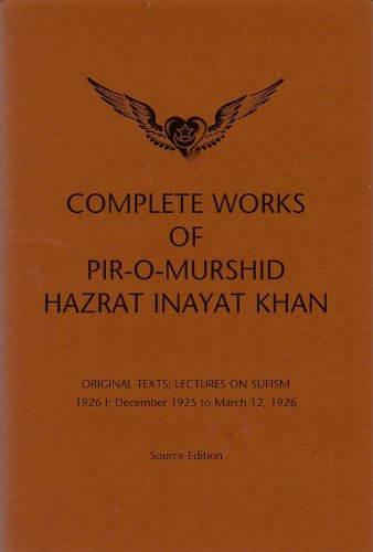Complete Works of PirOMurshid Hazrat Inayat Khan: Lectures on Sufism 1926 I (Lectures on Sufism, 9),New