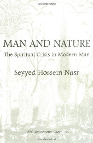 Man and Nature: The Spiritual Crisis in Modern Man,Used