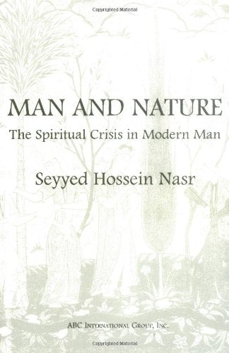 Man And Nature: The Spiritual Crisis In Modern Man