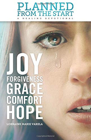 Planned from the Start: A Healing Devotional,Used