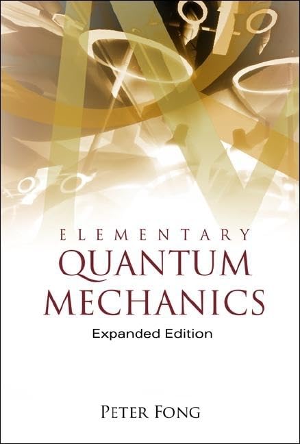 ELEMENTARY QUANTUM MECHANICS (EXPANDED EDITION),Used