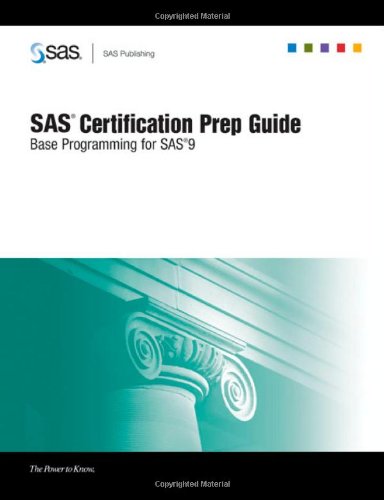 SAS Certification Prep Guide: Base Programming for SAS 9,New