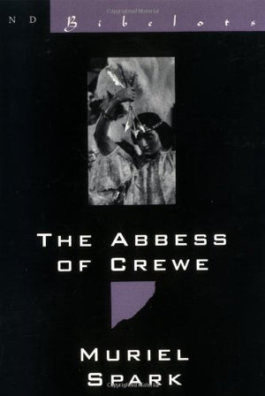 The Abbess Of Crewe: A Modern Morality Tale