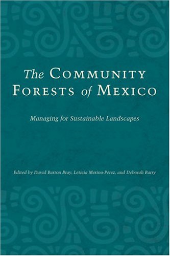 The Community Forests of Mexico: Managing for Sustainable Landscapes,Used