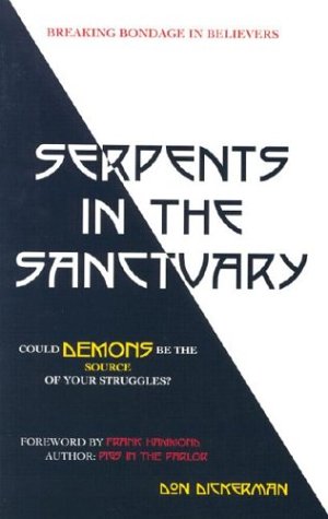 Serpents in the Sanctuary: Breaking Bondage in Believers,Used
