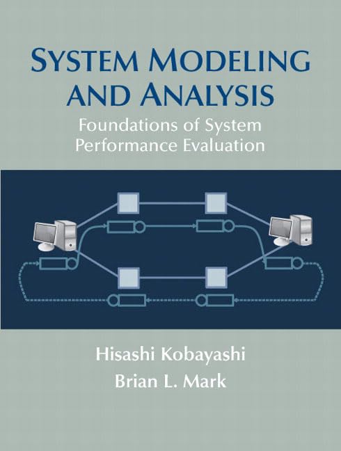 System Modeling And Analysis: Foundations Of System Performance Evaluation,Used
