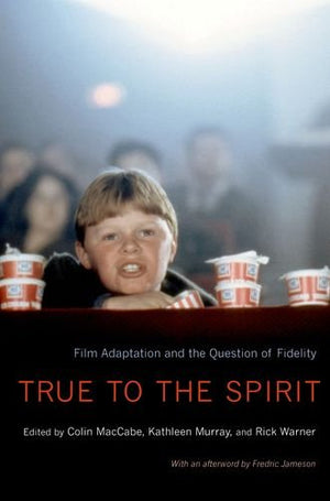 True To The Spirit: Film Adaptation And The Question Of Fidelity,Used
