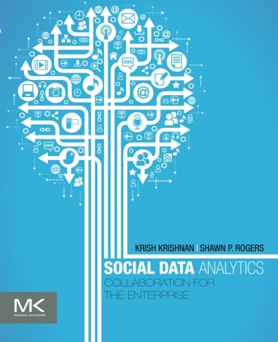 Social Data Analytics: Collaboration For The Enterprise (The Morgan Kaufmann Series On Business Intelligence),Used