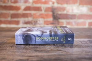 Bonhoeffer: Pastor, Martyr, Prophet, Spy