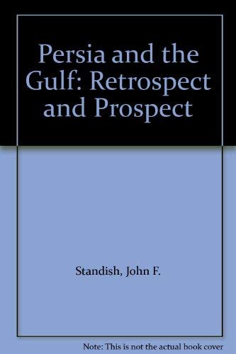 Persia and the Gulf: Retrospect and Prospect,Used