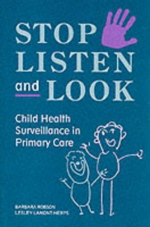 Stop, Listen and Look: Child Health Surveillance in Primary Care, 1e,Used