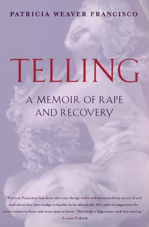 Telling: A Memoir Of Rape And Recovery,New