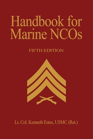Handbook for Marine NCO's, 5th Edition,Used