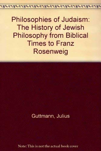Philosophy of Judaism: The History of Jewish Philosophy from Biblical Times to Franz Rosenzweig (English and German Edition),Used