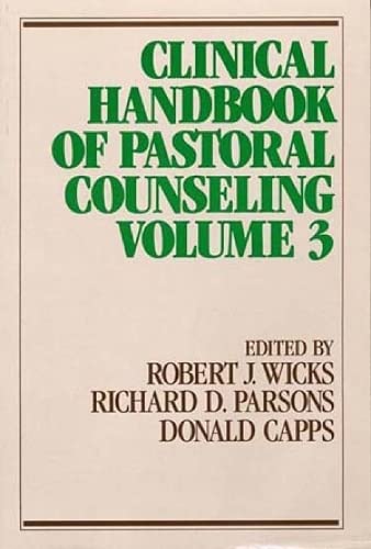 Clinical Handbook of Pastoral Counseling, Volume 3,Used
