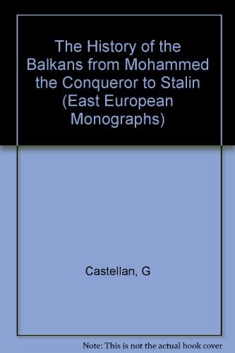 History of the Balkans From Mohammed the Conqueror to Stalin,New