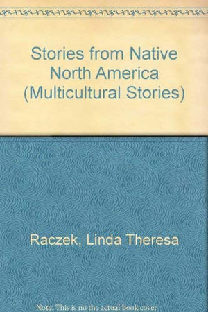 Stories from Native North America (Multicultural Stories),New