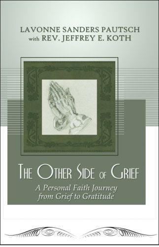 The Other Side of Grief: A Personal Faith Journey from Grief to Gratitude,Used