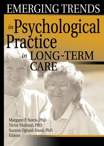 Emerging Trends in Psychological Practice in LongTerm Care,Used