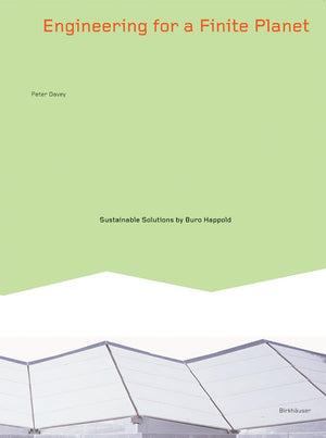 Engineering for a Finite Planet: Sustainable Solutions by Buro Happold,Used