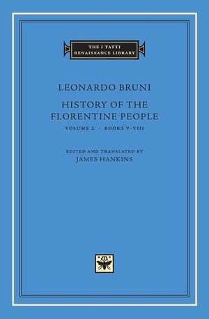 History of the Florentine People, Volume 2: Books VVIII (The I Tatti Renaissance Library),Used