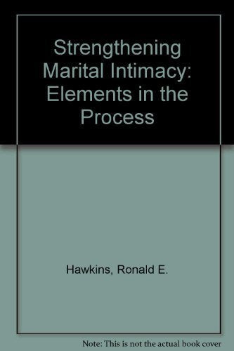 Strengthening Marital Intimacy: Elements In The Process,Used