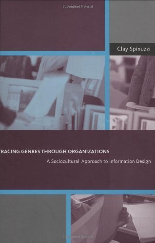 Tracing Genres Through Organizations: A Sociocultural Approach to Information Design (Acting With Technology),Used