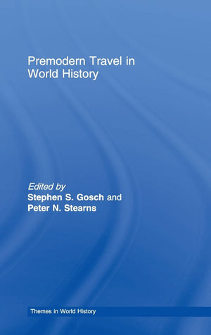 Premodern Travel In World History (Themes In World History)