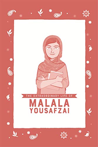 The Extraordinary Life Of Malala Yousafzai (Extraordinary Lives)-new