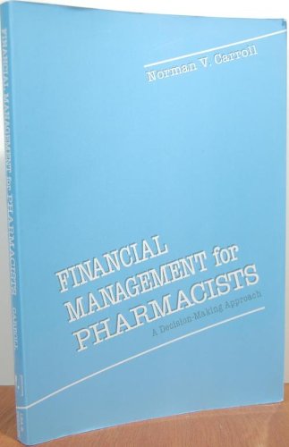Financial Management For Pharmacists: A Decisionmaking Approach,Used