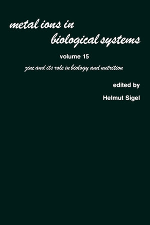 Metal Ions In Biological Systems: Volume 15: Zinc And Its Role In Biology And Nutrition,Used