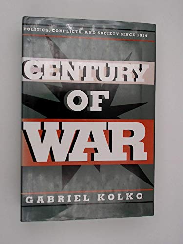 Century of War: Politics, Conflict, and Society Since 1914,Used