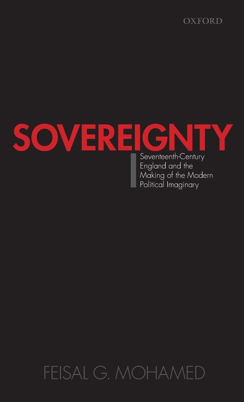 Sovereignty: SeventeenthCentury England and the Making of the Modern Political Imaginary,Used