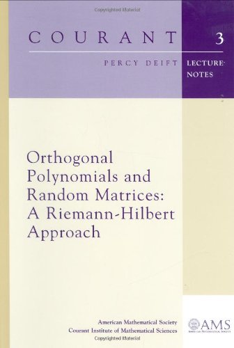 Orthogonal Polynomials and Random Matrices: A RiemannHilbert Approach (Courant Lecture Notes),Used