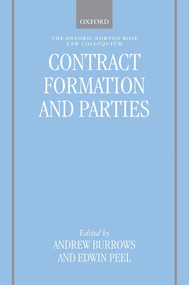 Contract Formation and Parties (OxfordNorton Rose Law Colloquium),New