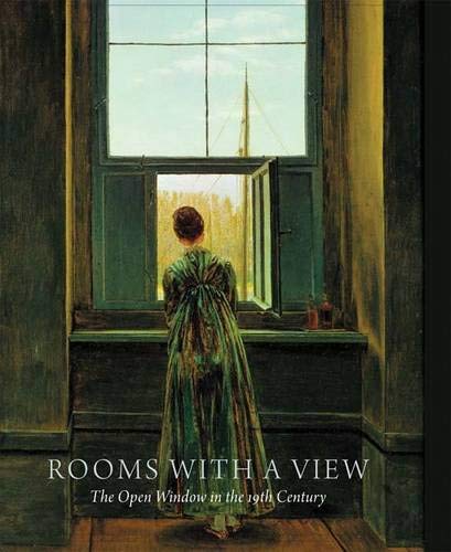 Rooms with a View: The Open Window in the 19th Century,Used