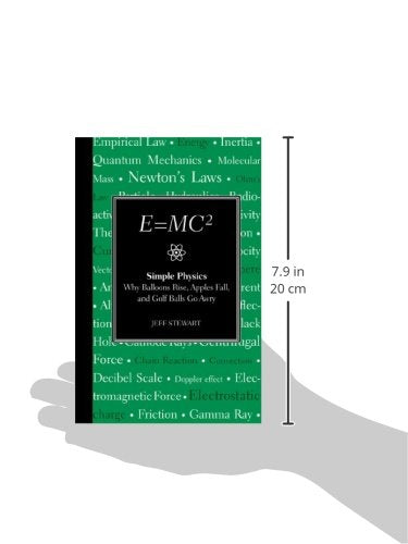 E=MC2: Simple Physics: Why Balloons Rise, Apples Fall & Golf BallsGo Awry,Used