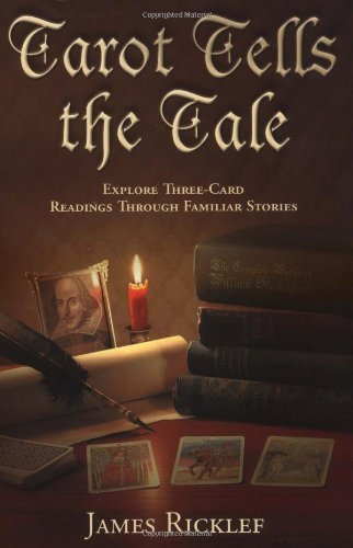 Tarot Tells the Tale: Explore Three Card Readings Through Familiar Stories,Used