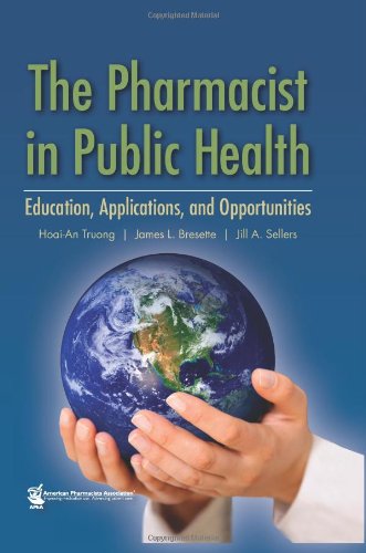 The Pharmacist in Public Health: Education, Applications, and Opportunities,Used