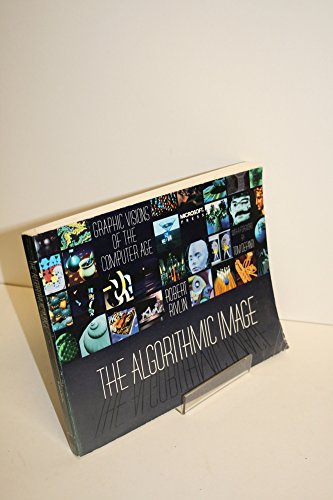 The Algorithmic Image: Graphic Visions Of The Computer Age,Used