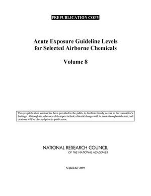 Acute Exposure Guideline Levels For Selected Airborne Chemicals: Volume 8,Used