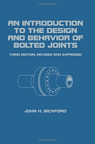 An Introduction to the Design and Behavior of Bolted Joints (Mechanical Engineering, Volume 97),Used